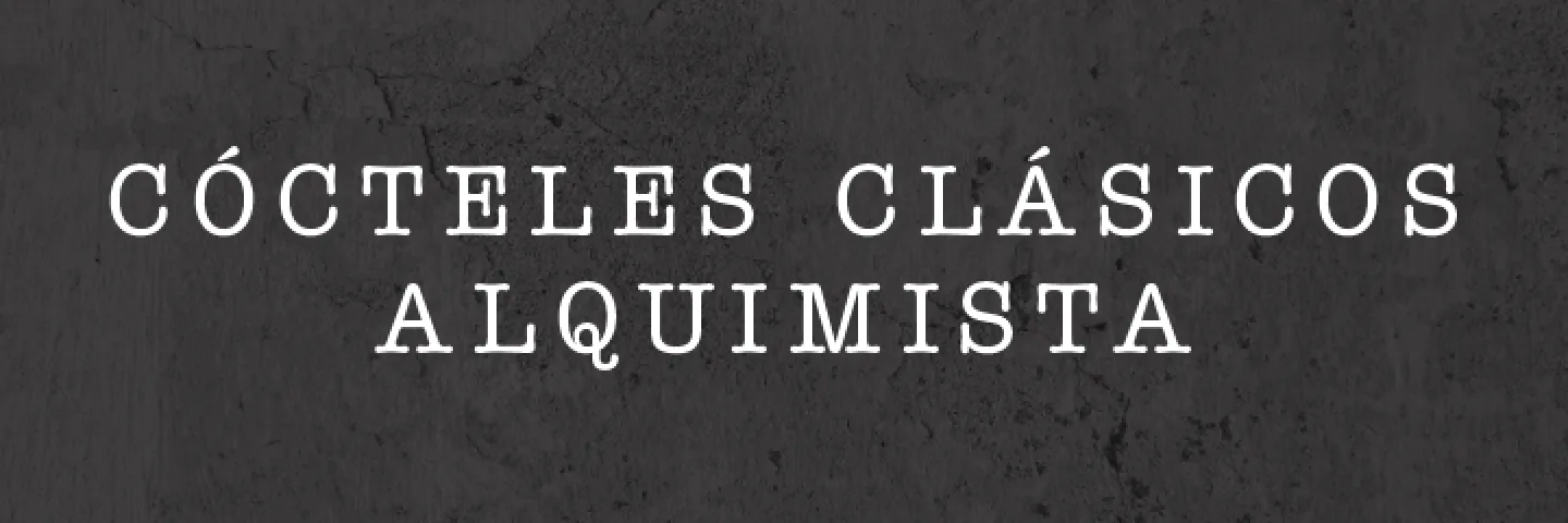 CÓCTELES CLÁSICOS ALQUIMISTA