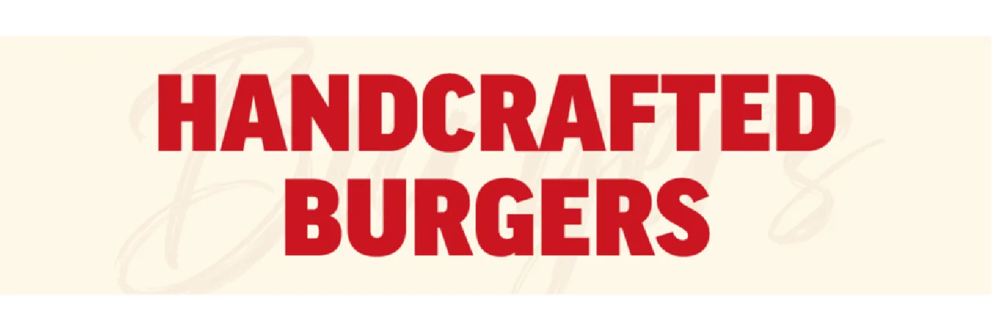HANDCRAFTED BURGERS