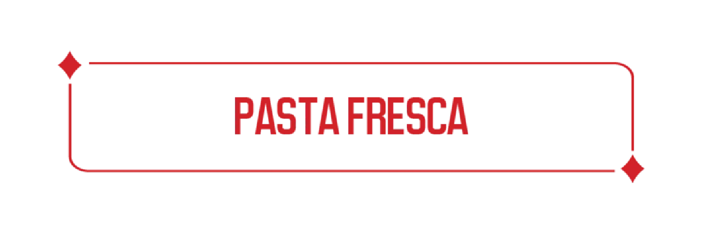 PASTA FRESCA
