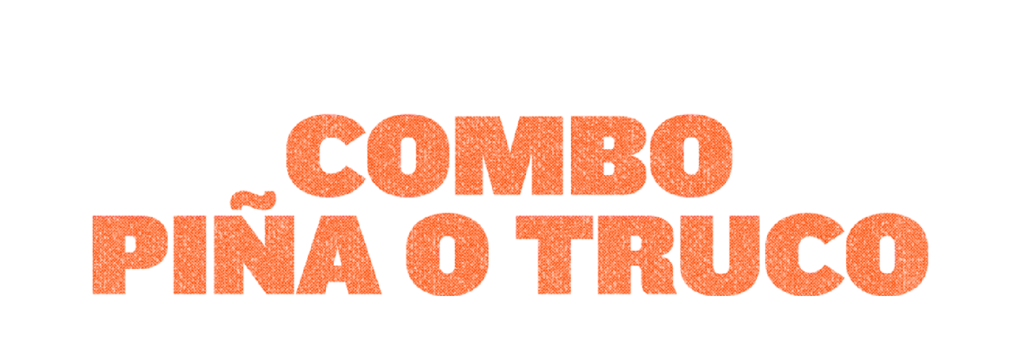 Combo Piña o Truco