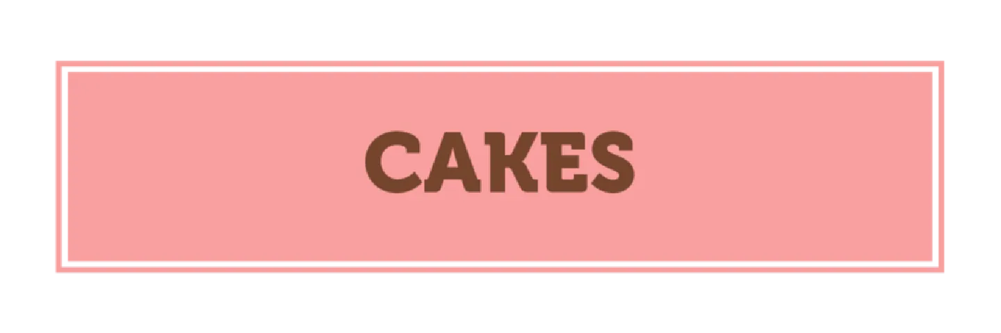 Cakes