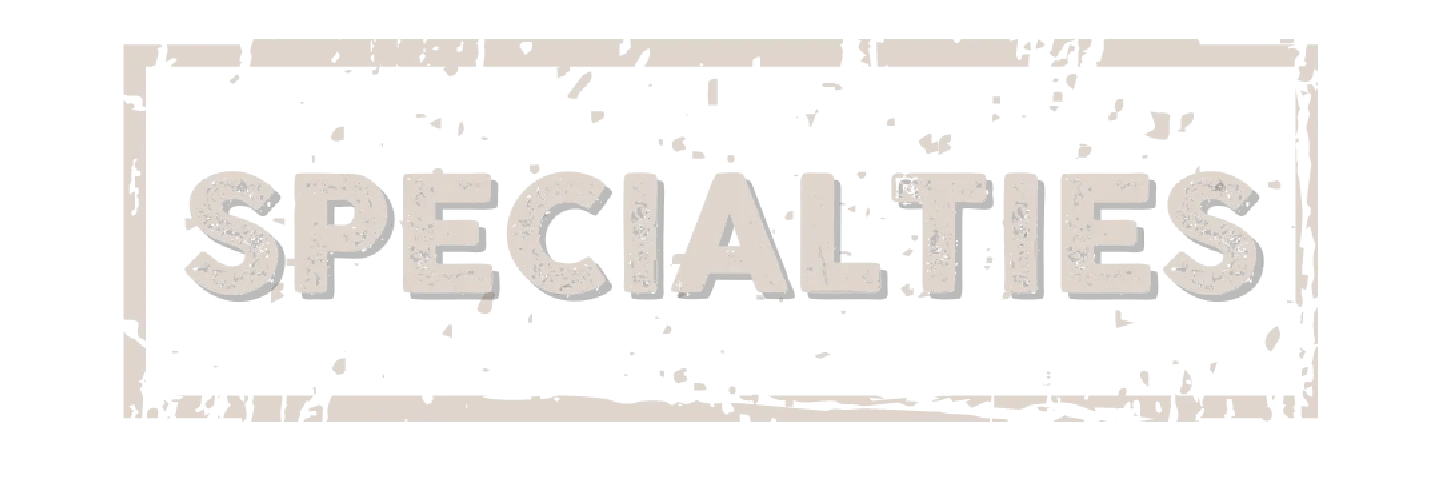 Specialties