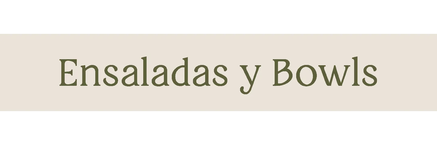 Ensaladas y Bowls