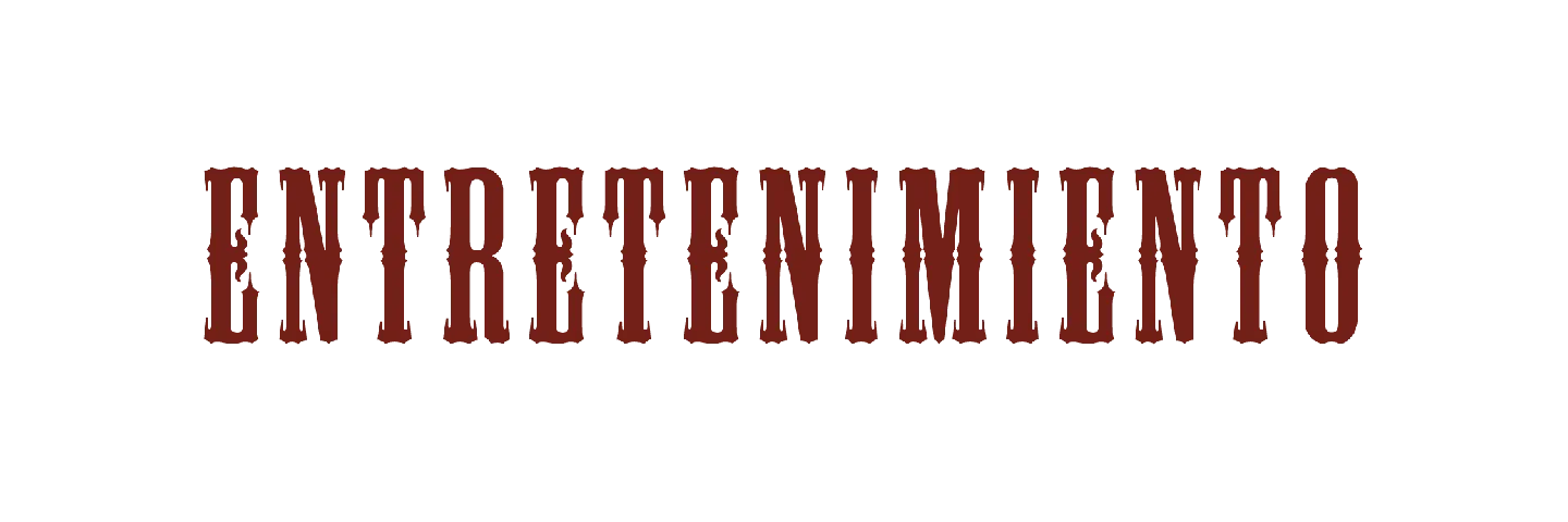 ENTRETENIMIENTO