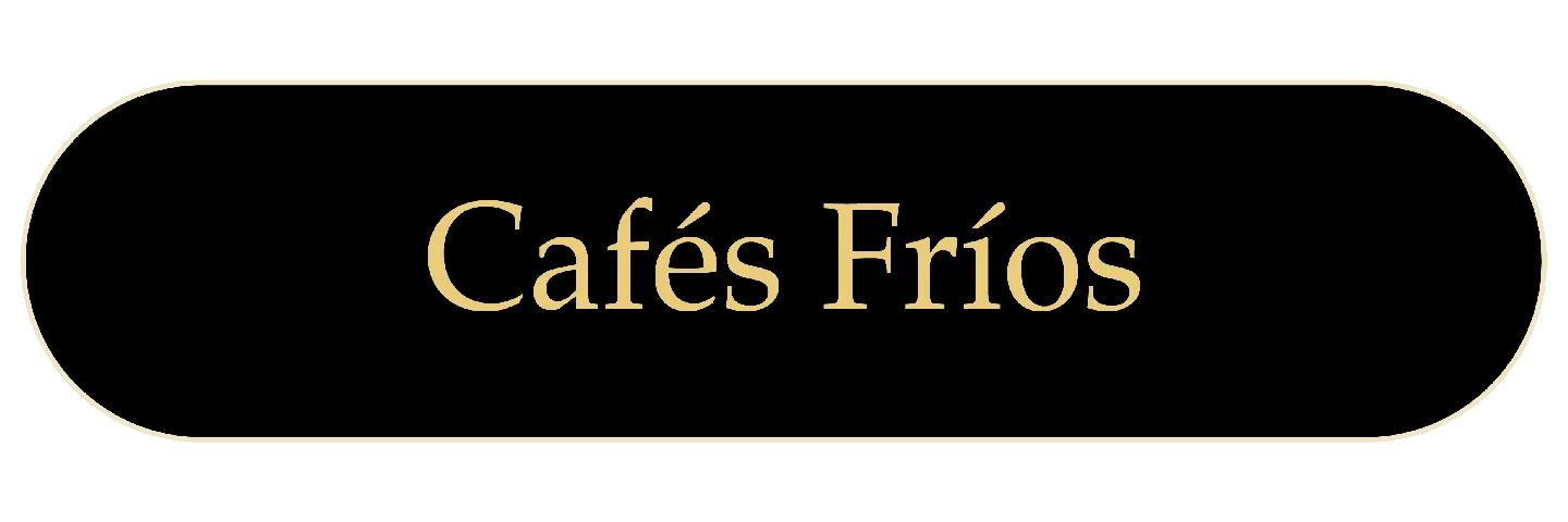 CAFÉS FRÍOS