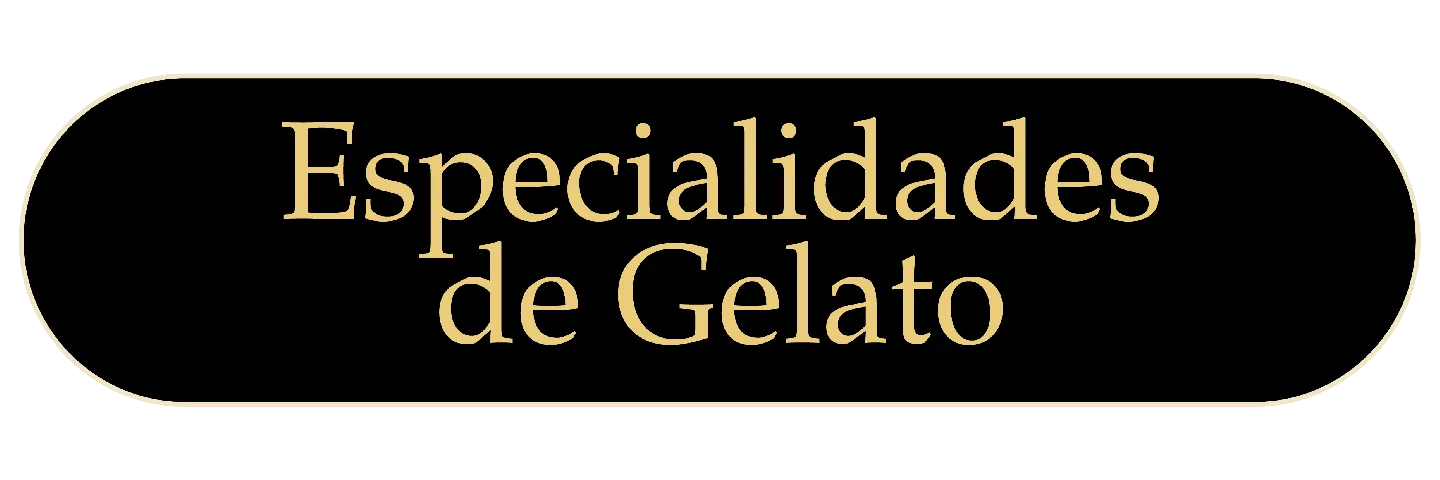 ESPECIALIDADES DE GELATO