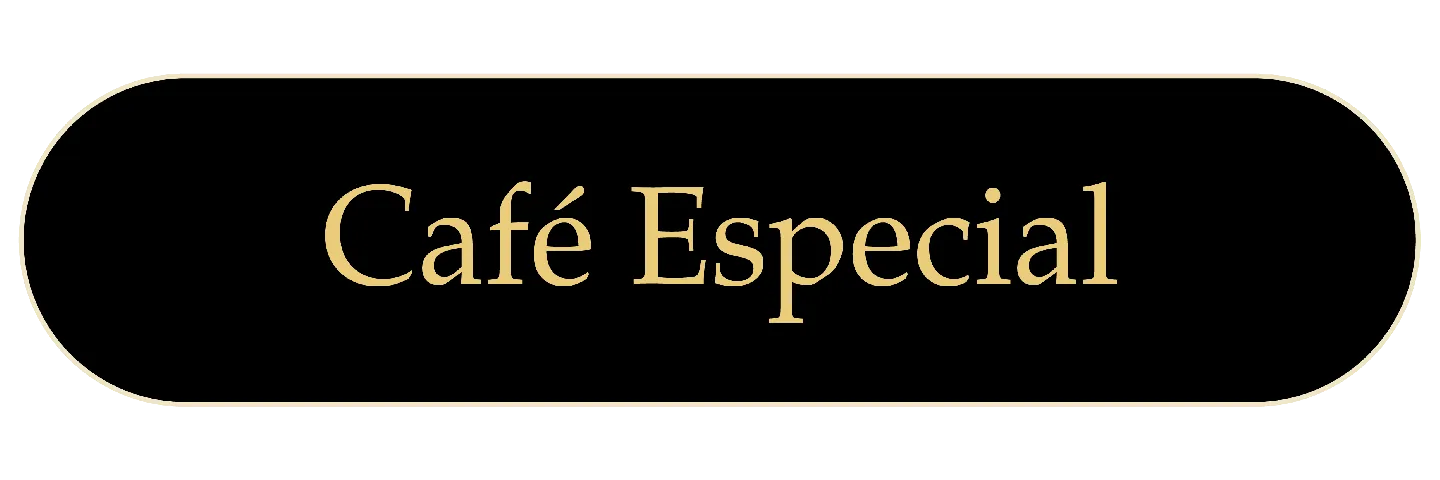CAFÉ ESPECIAL