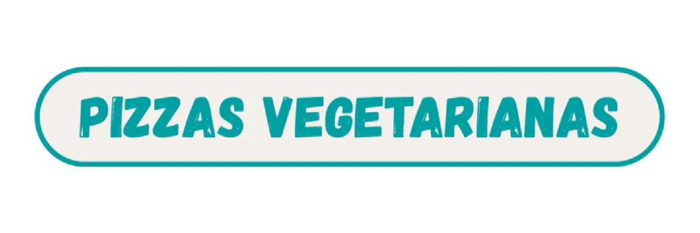 PIZZAS VEGETARIANAS