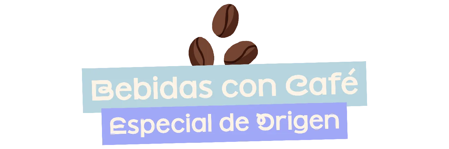 Bebidas con café especial de origen