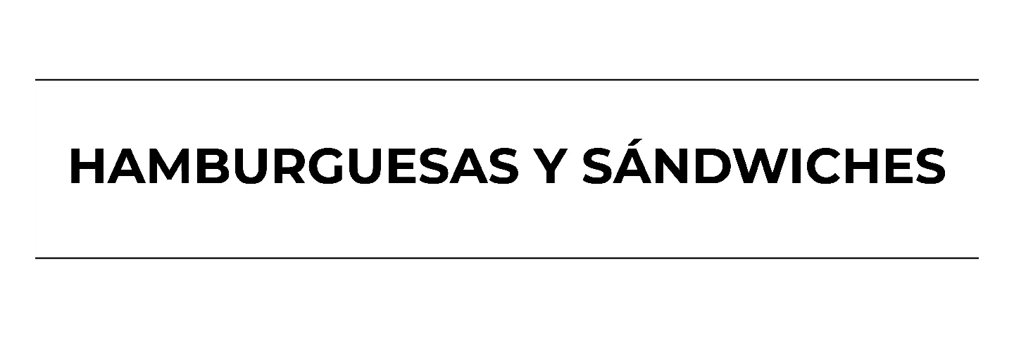 HAMBURGUESAS Y SANDWICHES