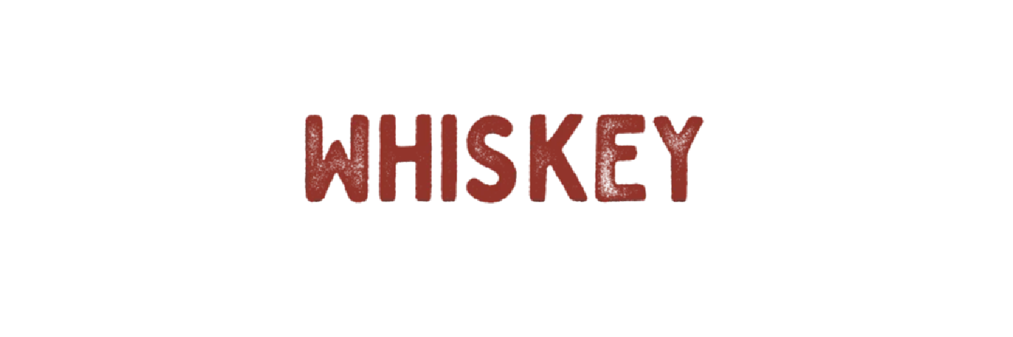 WHISKEY				