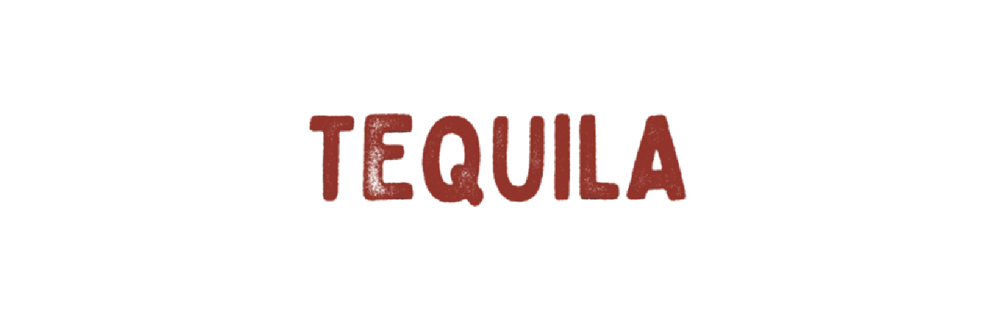 TEQUILA				