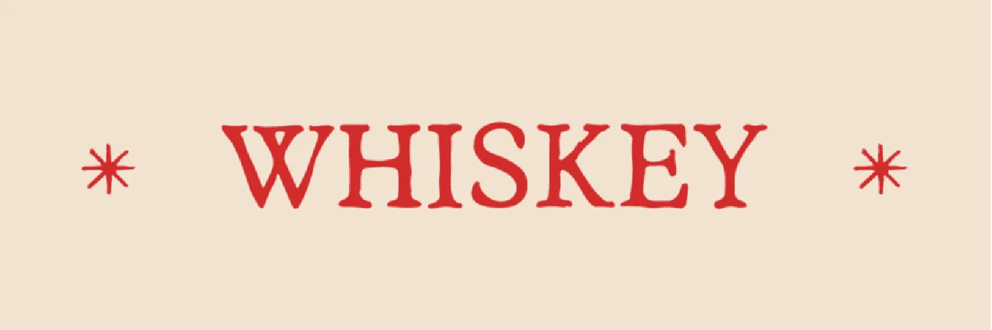 WHISKEY