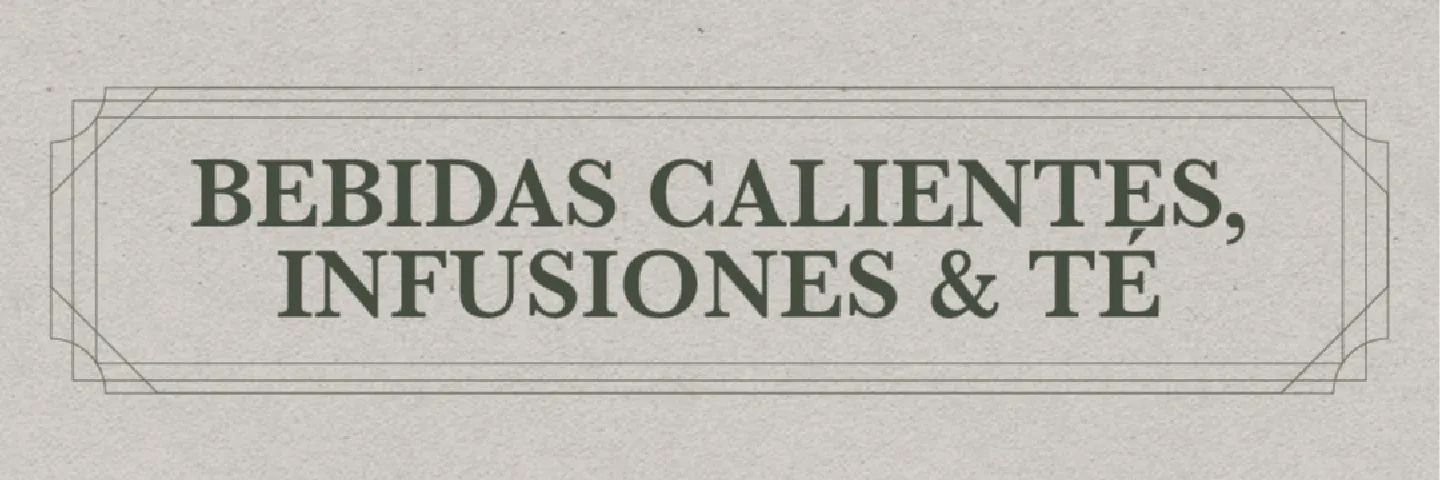 Bebidas Calientes, Infusiones y Té